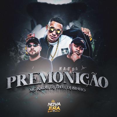Premonição By Mc Kadu, Dj Theu, Dj Binho's cover