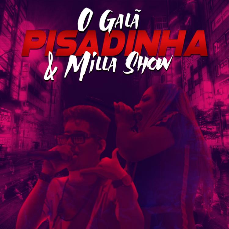 O Galã e Milla Show's avatar image