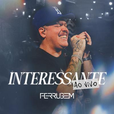 Interessante (Ao vivo) By Ferrugem's cover