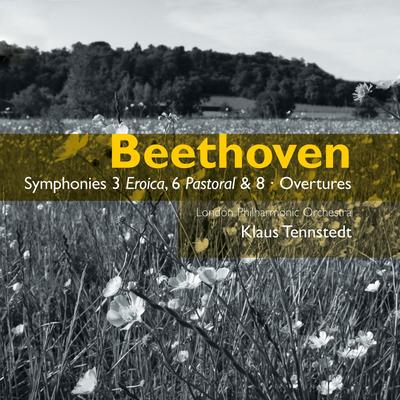 Beethoven: Symphonies No. 8, No. 3 "Eroica", No. 6 "Pastoral" & Overtures's cover