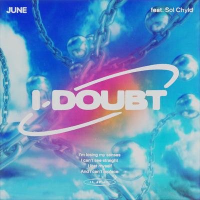 I Doubt By JUNE, Sol ChYld's cover