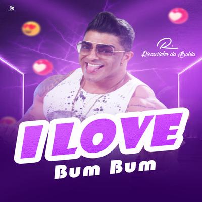 I Love Bum Bum's cover