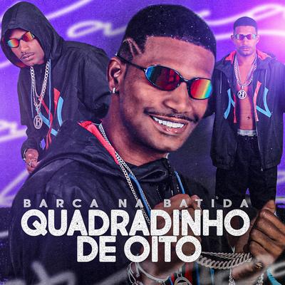 Quadradinho de Oito (feat. Thaisa Maravilha) (feat. Thaisa Maravilha) By Barca Na Batida, Thaisa Maravilha's cover