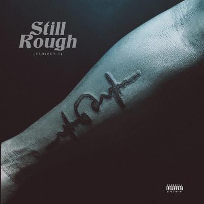 Still Rough (Project 1)'s cover