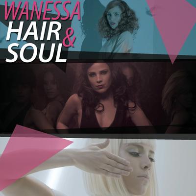 Wanessa "Hair & Soul"'s cover