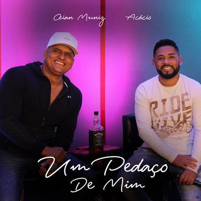 Um Pedaço de Mim By Ceian Muniz, Acácio's cover