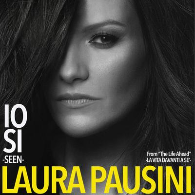 Io sì (Seen) [From The Life Ahead (La vita davanti a sé)] By Laura Pausini's cover