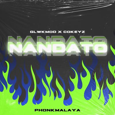 Nandato (feat. Cokeyz) By GLWKMOD, Cokeyz's cover
