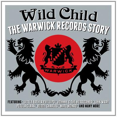 Wild Child: The Warwick Records Story's cover