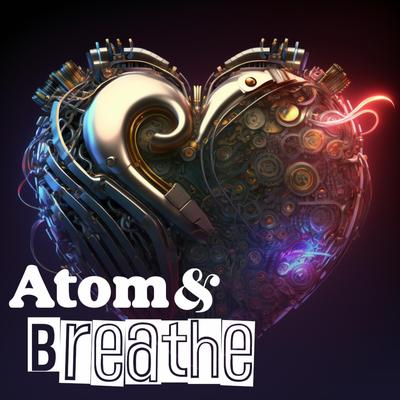 All That Pretty Love By Atom & Breathe's cover