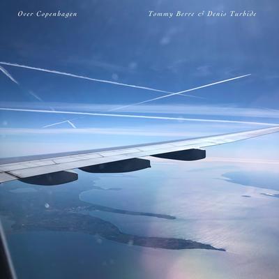 Over Copenhagen By Tommy Berre, Denis Turbide's cover