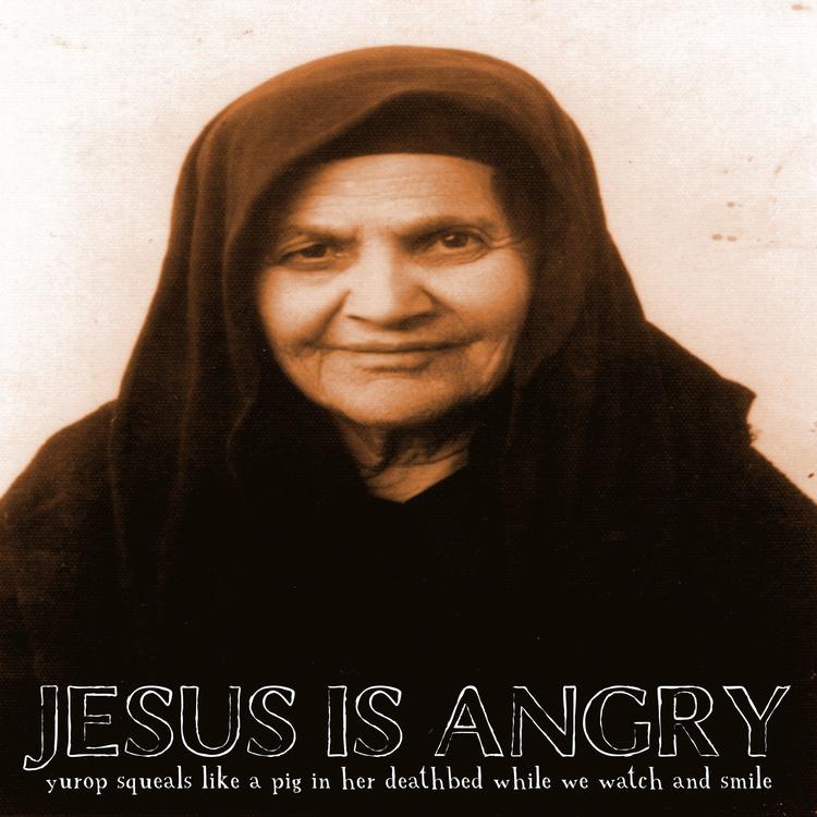 Jesus Is Angry's avatar image