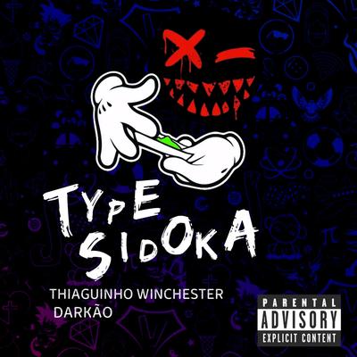 Type Sidoka By Thiaguinho Winchester, Darkão's cover