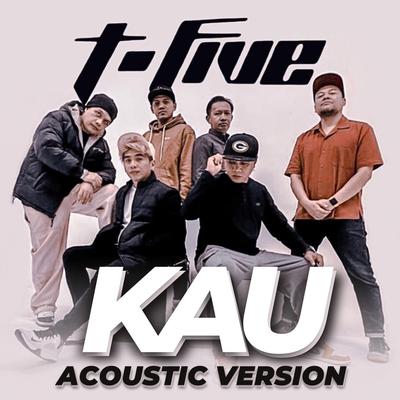 Kau (Acoustic)'s cover