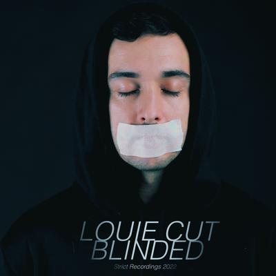 Blinded By Louie Cut's cover