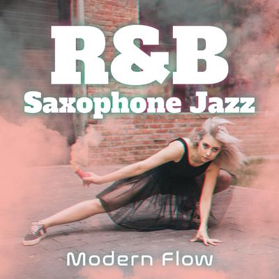 R&B Saxophone Jazz: Modern Flow Instrumental Collection's cover