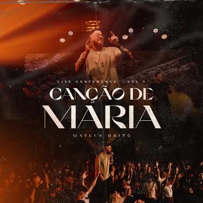 Canção de Maria (Live Conference - Vol. 2) [Ao Vivo] By Mateus Brito's cover