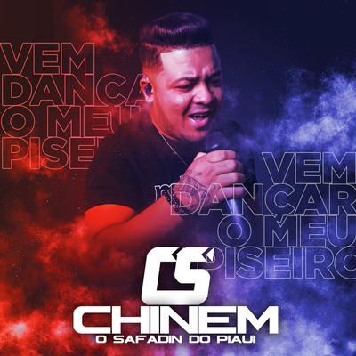 Vem Dançar o Meu Piseiro By Chinem O Safadim's cover