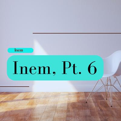 Inem, Pt. 6's cover