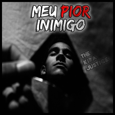 Meu Pior Inimigo By The Kira Justice's cover