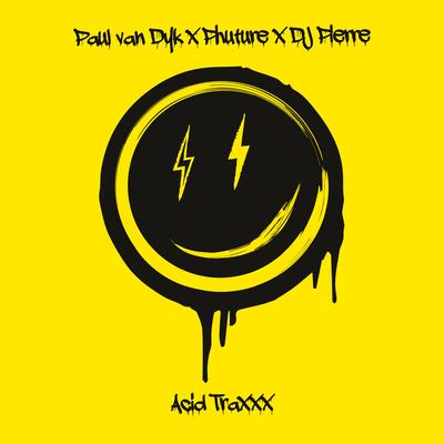 ACID TRAXXX By Paul van Dyk, Phuture, DJ Pierre's cover