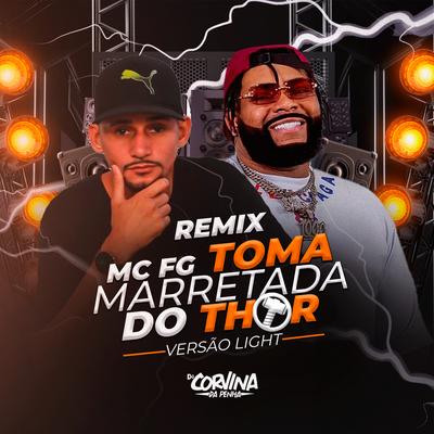Toma Marretada do Thor (Remix) By Corvina Dj, MC FG's cover