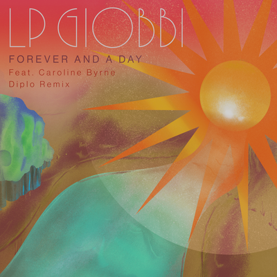 Forever And A Day (Diplo Remix) By LP Giobbi, Caroline Byrne's cover