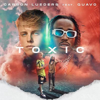 TOXIC (feat. Quavo) By Carson Lueders, Quavo's cover