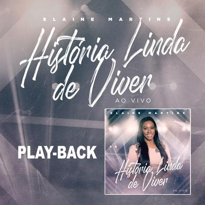 História Linda de Viver (Playback) By Elaine Martins's cover
