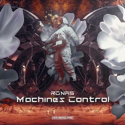 Machines Control (Original Mix) By RONAS's cover