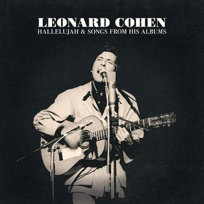 Dance Me to the End of Love By Leonard Cohen's cover