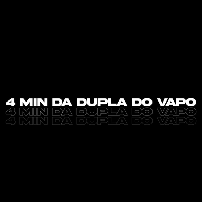 4 MIN DA DUBLA DO VAPOR By DJ GS O UNICO, DJ MATEUS DO 2M's cover