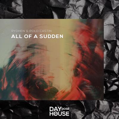 All Of A Sudden By Rydhen, Pold Castin's cover