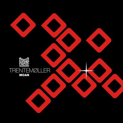 Moan (Trentemøller Remix Radio Edit) By Trentemøller's cover
