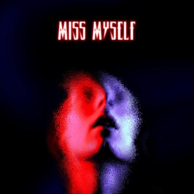 Miss Myself By Behmer, B3nte, Sanarya's cover