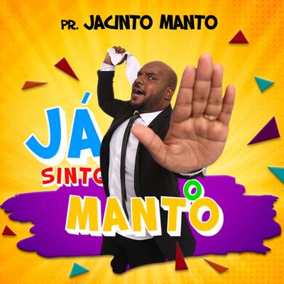 Já Sinto o Manto By Jacinto Manto's cover