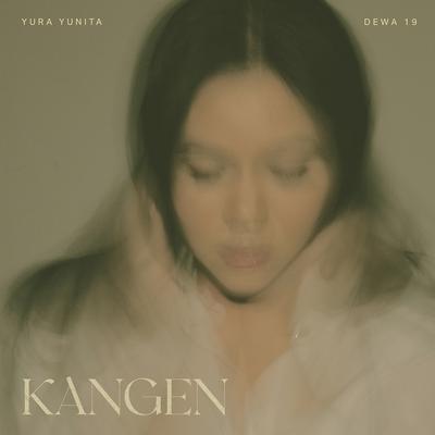 Kangen By Yura Yunita, Dewa 19's cover