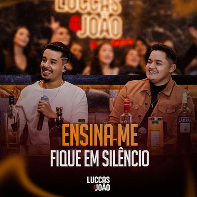 Ensina-Me / Fique em Silêncio's cover