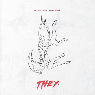 Motley Crew (AWAY Remix) By THEY.'s cover