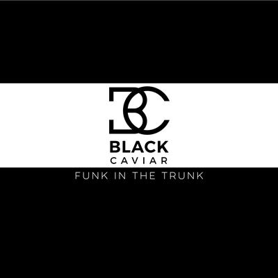 Funk in the Trunk By Black Caviar's cover