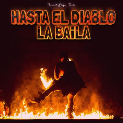 Hasta el Diablo la Baila's cover