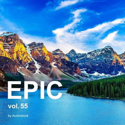 EPIC, Vol. 55 -Instrumental BGM- by Audiostock's cover