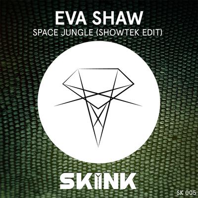 Space Jungle (Showtek Edit) By Eva Shaw's cover