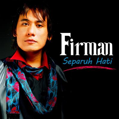 Separuh Hati By Firman's cover