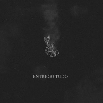 Entrego Tudo's cover