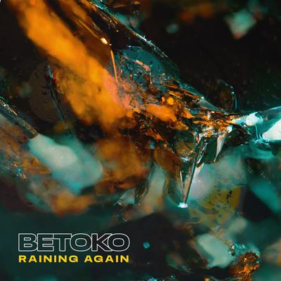 Raining Again By Betoko's cover