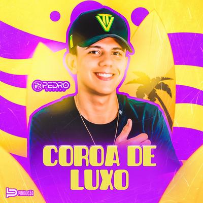 Coroa de Luxo By Pedro Rubens, Felipe do Beat's cover