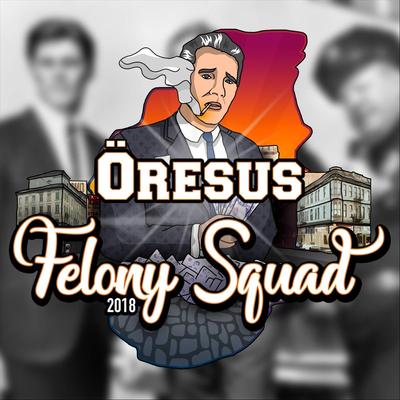 Felony Squad 2018's cover