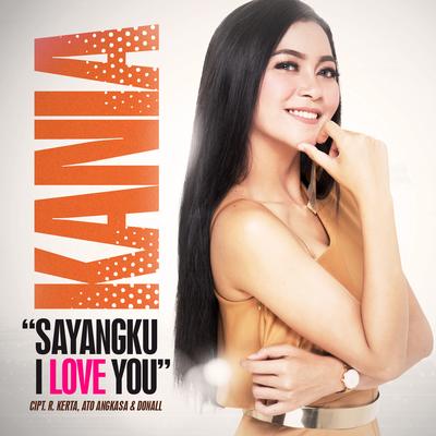 Sayangku I Love You By Kania Permatasari's cover