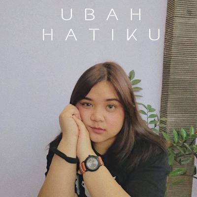 Ubah Hatiku's cover